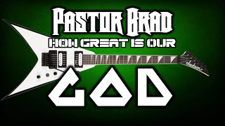Download Lagu How Great  Is Our God - Chris Tomlin - Hard Rock Cover by Pastor Brad MP3