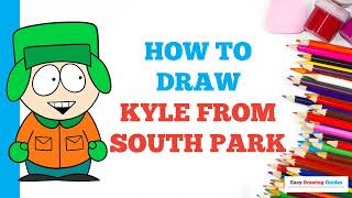 How to Draw Kyle from South Park: Easy Step by Step Drawing Tutorial for Beginners