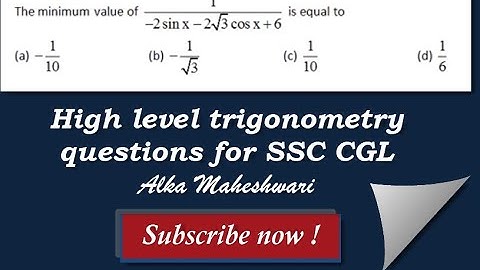 Trigonometry Advance level s-3 SSC CGL, CAT|Maximum minimum value of trigonometric functions