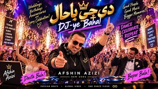 Afshin Azizi Dj - Ye Bahal (دی‌جِیِ باحال) - Persian Wedding & Parties 2026