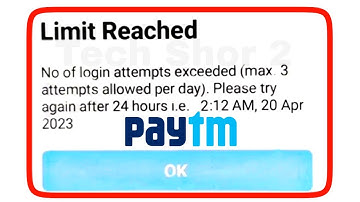 Paytm Fix Limit Reached No of login attempts exceeded Problem Solve