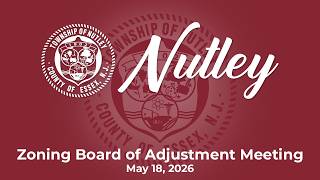 Nutley, NJ Zoning Board of Adjustment - May 18, 2026