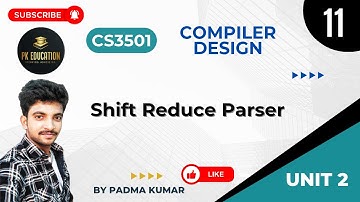 2.11 Shift Reduce Parser | Compiler Design | CS3501 | Anna university R2021