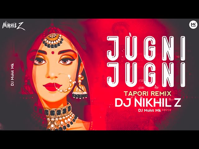 Jugni Jugni Viral Remix | DJ NIKHIL Z | Jugni Jugni Aaye Haye Jugni Jugni Dj Mix | DJ Mohit Mk class=