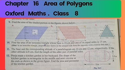 Ex 16 A ( Q9 to Q12 ) Chp 16 Area of Polygons. Class 8. Oxford Maths