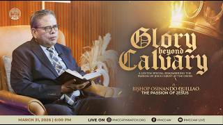 Glory Beyond Calvary: The Passion of Jesus