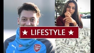 Mesut Özil's Net Worth ★ Biography ★ Lifestyle ★House ★ Cars ★ Income ★ Pets - 2018