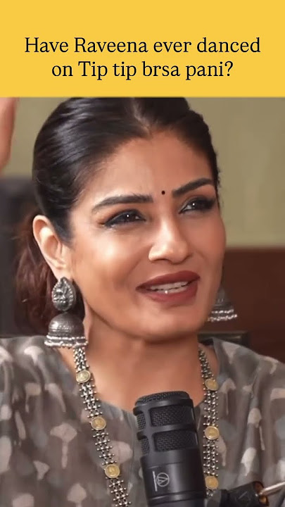 Have Raveena ever danced on Tip tip barsa pani? #shorts#podcast #raveenatandon