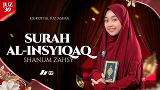 Shanum Zahsy – Surah Al-Inshiqaq