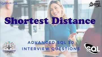 தமிழில் - Shortest Distance | Advanced SQL Interview Questions | Data Engineer Interview Question