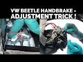 VW Beetle Handbrake Adjustment – The Trick No One Tells You!