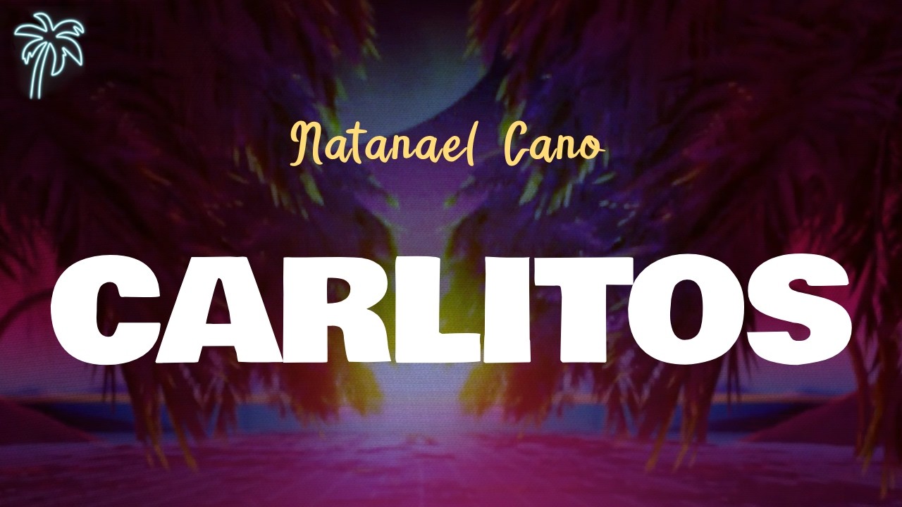 Watch Natanael Cano - CARLITOS (Letra Oficial / Official Lyrics) on YouTube Watch Natanael Cano - CARLITOS (Letra Oficial / Official Lyrics) on YouTube