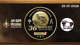 🐴36 º RODEIO CRIOULO DE GIRUÁ  |  PIQUETE NATIVISTA DE GIRUÁ - RS🐴