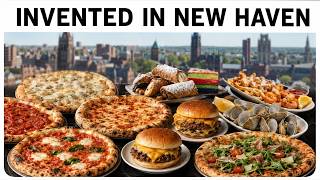 10 Foods You Had No Idea Were Invented in New Haven