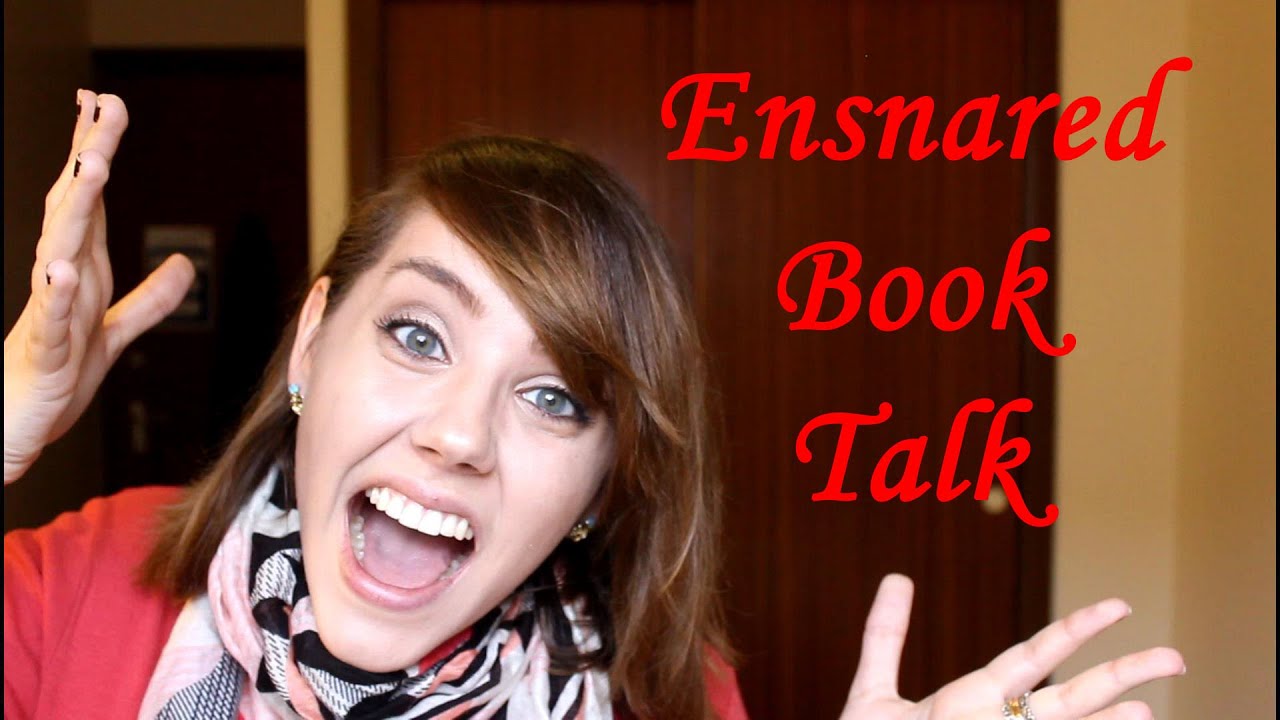 Ensnared ~ Book Talk