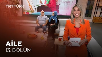 Aile - 13. Bölüm
