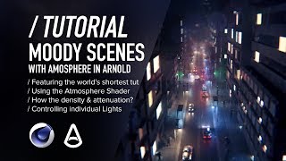 C4D & Arnold TUTORIAL | Moody Scenes using Atmosphere [Cinema 4D & Arnold Renderer]