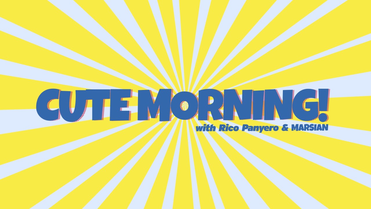 Cute Morning! with Rico Panyero & Marsian LIVE | Yes FM Manila