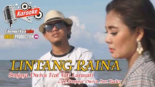 LINTANG RAINA KAROKE VERSI COWO || SONJAYA DWIVA Feat YATI LARASATI (  Video Musik )