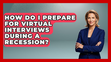 How Do I Prepare For Virtual Interviews During A Recession? - Job Success Network