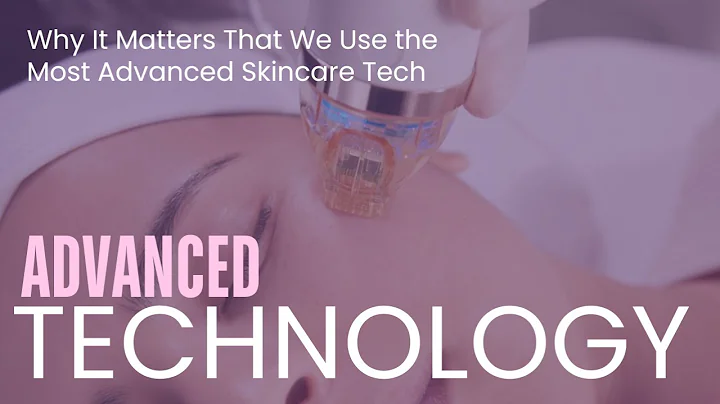 The Benefits of Having Advanced Technology at a Cosmetic Center | Kingsway Dermatology, Toronto, ON - DayDayNews