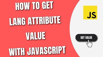 Get lang attribute value with JavaScript [HowToCodeSchool.com]