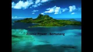 bertunang atomic power lirik