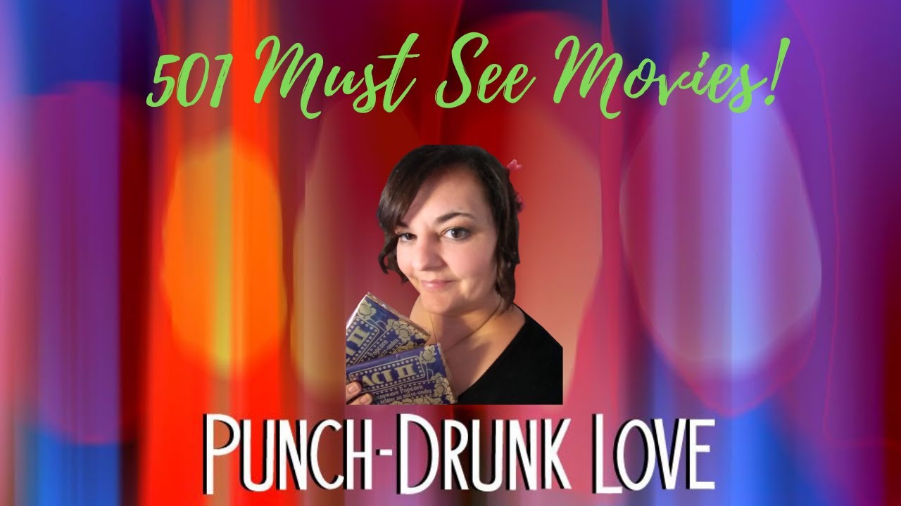 Punch Drunk Love | 501 Must see Movies