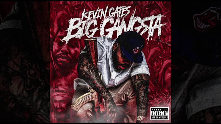 Kevin Gates - Big Gangsta [Official Audio]