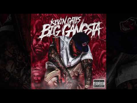 Kevin Gates - Big Gangsta 
