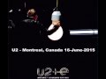 U2 - Montreal, Canada 16-June-2015 (Full Concert With Enhanced Audio)