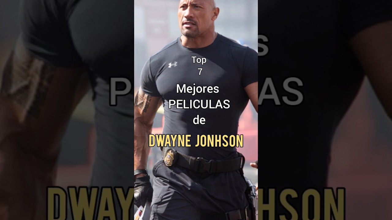 Las Mejores PELICULAS de DWAYNE JOHNSON Top 7