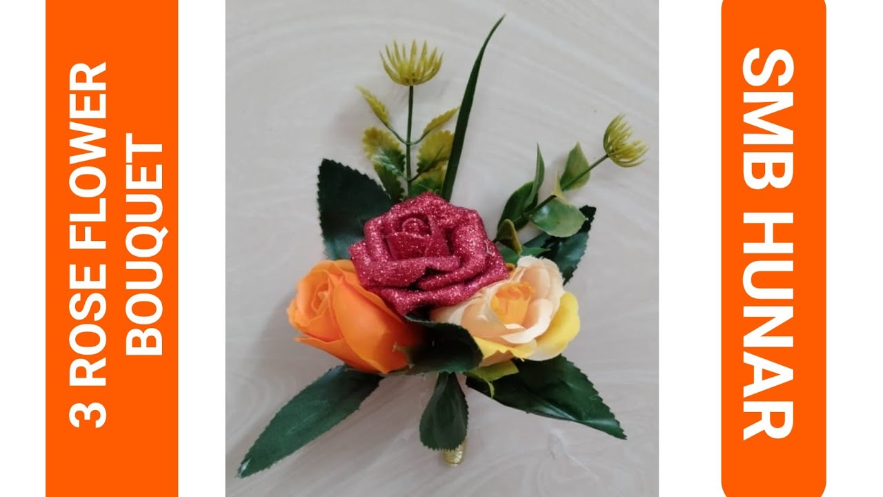 How To Make 3 Rose Flower Bouquet Flower Bouquet Making DIY