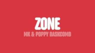 MK & Poppy Baskcomb - Zone (Lyrics)