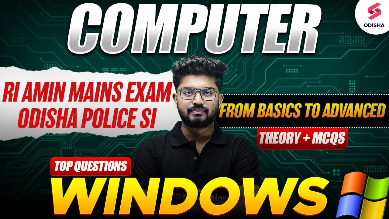 Windows for RI AMIN Mains Exam, Odisha Police SI Exam | Computer for all Odisha Exams by Shakti Sir