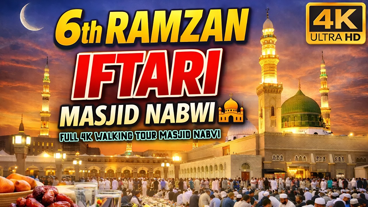 🔴 ​Masjid e Nabawi LIVE: 6th Roza Iftarr 🌙madina full ziyarat #2026