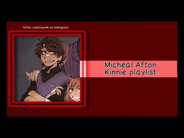 Michael Afton (Blueycapsules) - playlist by ServalCatOfficial