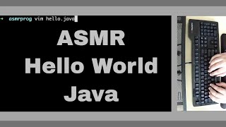Hello World ASMR Coding In Java
