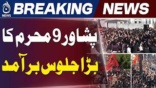 Peshawar 9th Muharram Procession Moves Along Traditional Routes - Aaj News