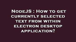 Famous NodeJS : How to get currently selected text from within electron desktop application? Net Worth