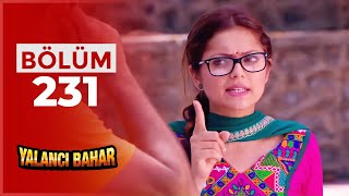 Yalancı Bahar Hint Dizisi 231. Bölüm