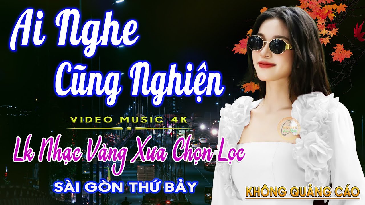 LK Nhạc Trữ Tình Bolero Gây Nghiện KHÔNG QUẢNG CÁO✅Nhạc Vàng Xưa MỚI RA LÒ CỰC ÊM TAI Dễ Nghe Dễ Ngủ