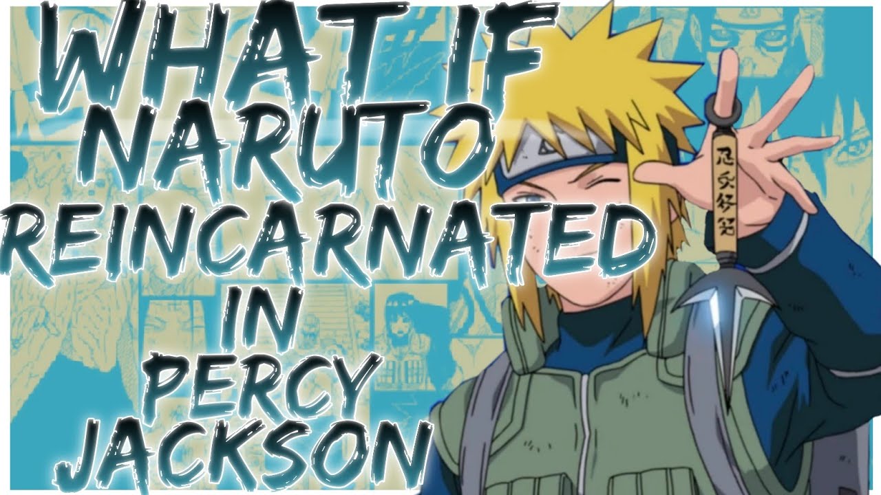 what if naruto reincarnated in percy jackson
