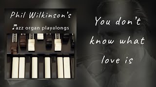 You Don't Know What Love Is - Super Swinging Backing Track