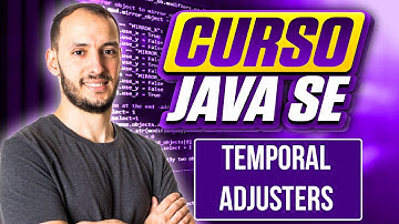 Clase TemporalAdjusters | CURSO JAVA SE #137