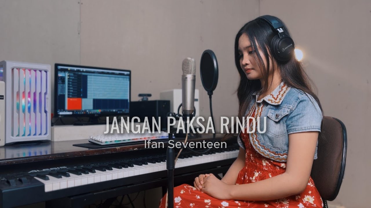 Jangan Paksa Rindu (Beda) Ifan Seventeen | Cover by Thalita Ayudya