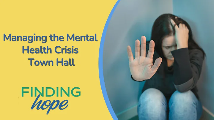 Finding Hope | Managing the Mental Health Crisis Town Hall - DayDayNews