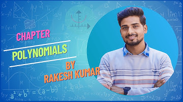 Polynomials Class 10 || Class 10 Maths Chapter 2 || 🔥Part 1 || Rakesh Kumar🔥 || Samedhanam Classes🔥