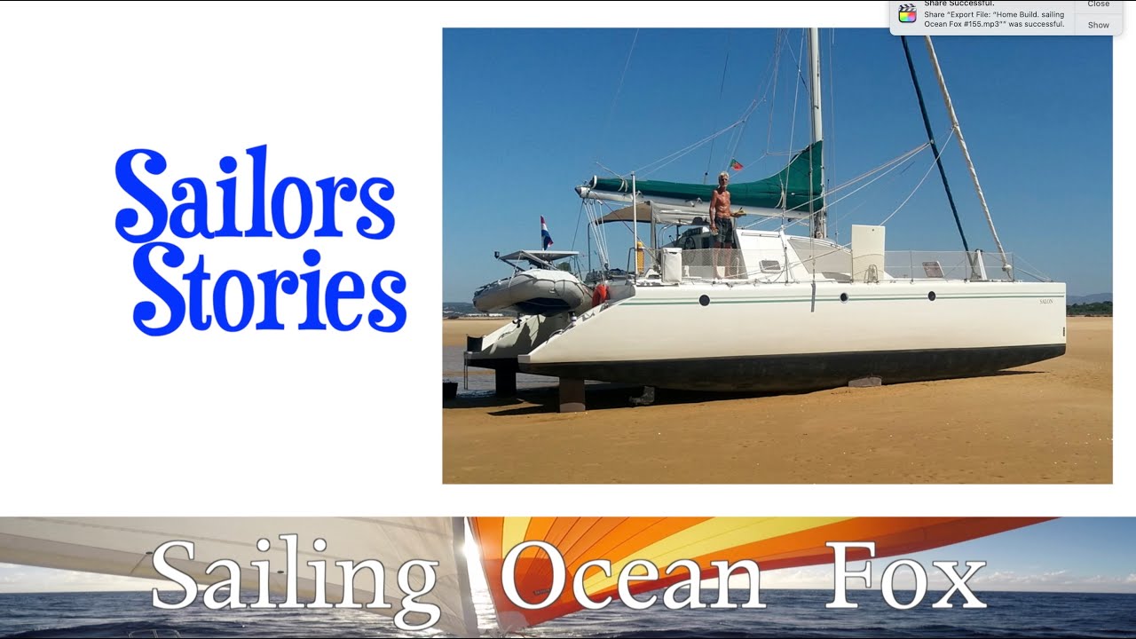 Sailors Stories  with Frits & Marleen. Sailing Ocean Fox Ep 155