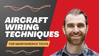 Essential Aircraft Wiring Knowledge for Maintenance Techs (2 of 10)
